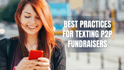 Best Practices for Texting P2P Fundraisers